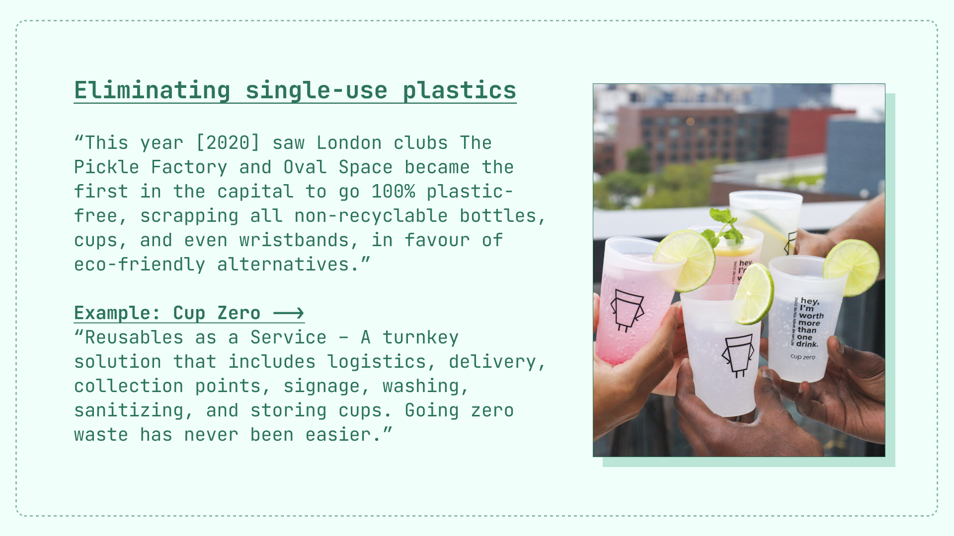 A slide about music spaces making an effort to eliminate single use plastics.